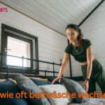 wie oft bettwäsche wechseln