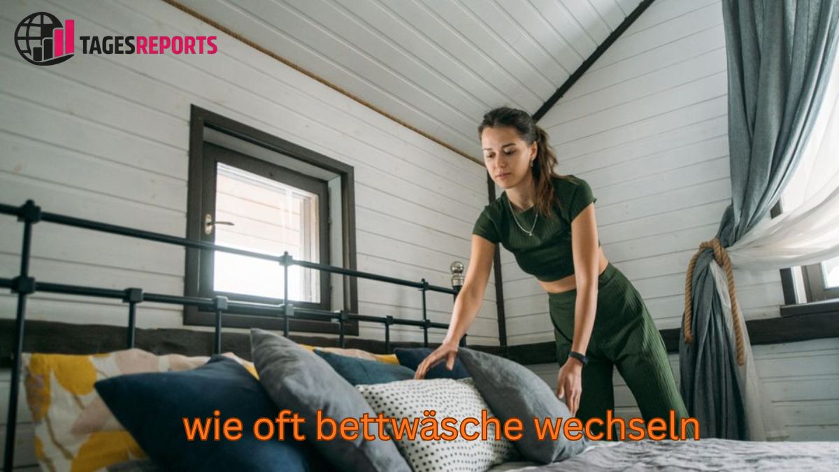 wie oft bettwäsche wechseln