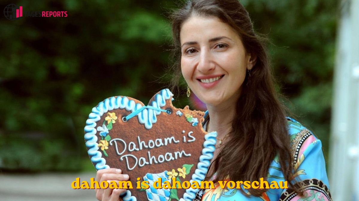 dahoam is dahoam vorschau dahoam is dahoam vorschau