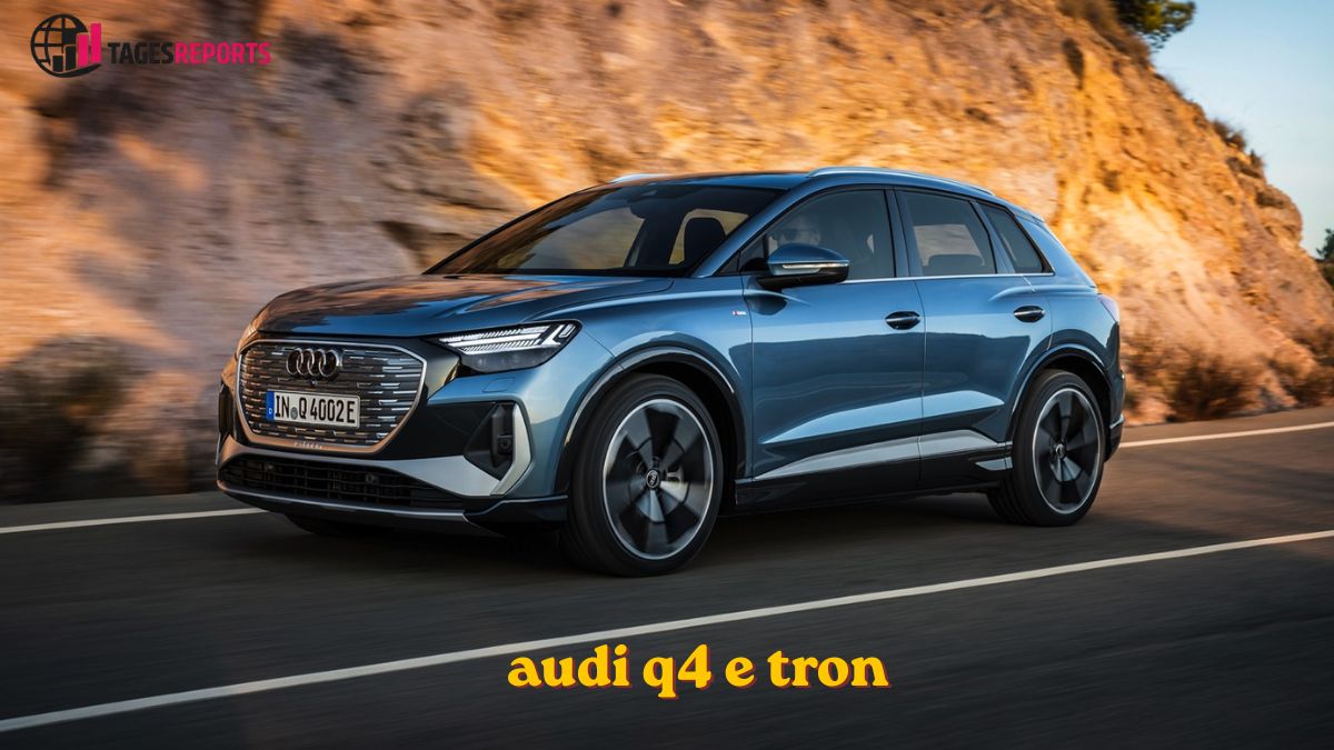 Audi Q4 e-tron audi q4 e tron