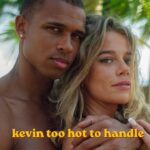 kevin too hot to handle