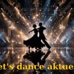 let's dance aktuell